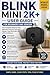 Blink Mini 2K+ (Newest Model) User Guide for Beginners and Seniors : A Step-by-Step Manual to Set Up, Use Motion Detection, Monitor Pets and Home, Alexa ... Common Problems (English Edition)