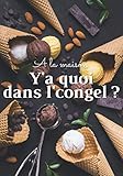 A la maison - Y'a quoi dans l'congel ?...