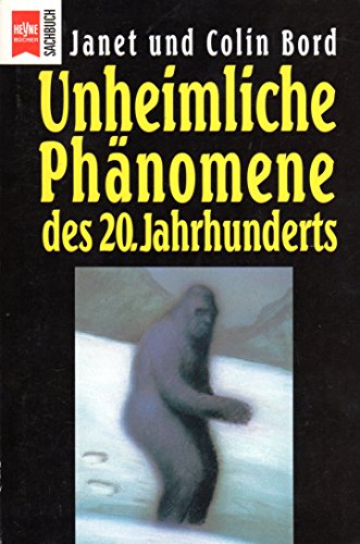 Unheimliche Phänomene des 20. Jahrhunderts
