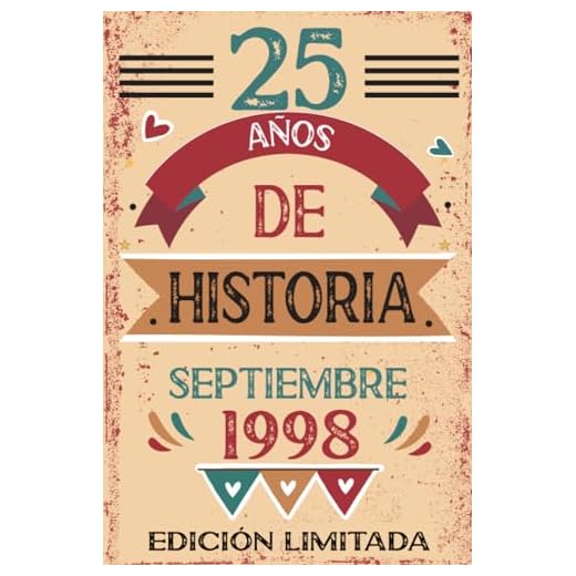25 Años De Historia Septiembre 1998: Libro de visitas, cuaderno, 110 páginas de felicitaciones, idea de regalo, regalo Para la esposa, novia, mujer, La madre