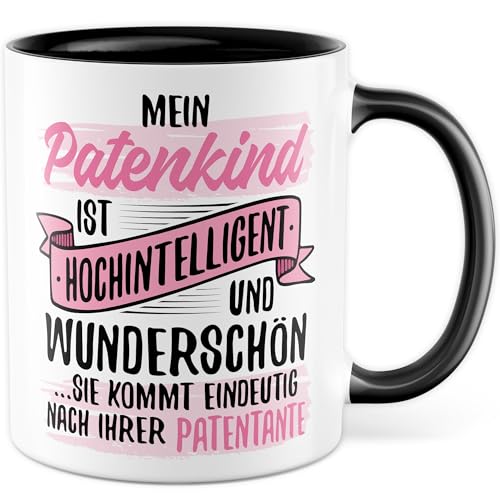 Patenkind Tasse mit Spruch - Geschenk Mein Patenkind ist hochintelligent und wunderschön ...sie kommt nach Ihrer Patentante - Kaffeetasse 330ml aus Keramik - Patin Patenkinder Mädchen