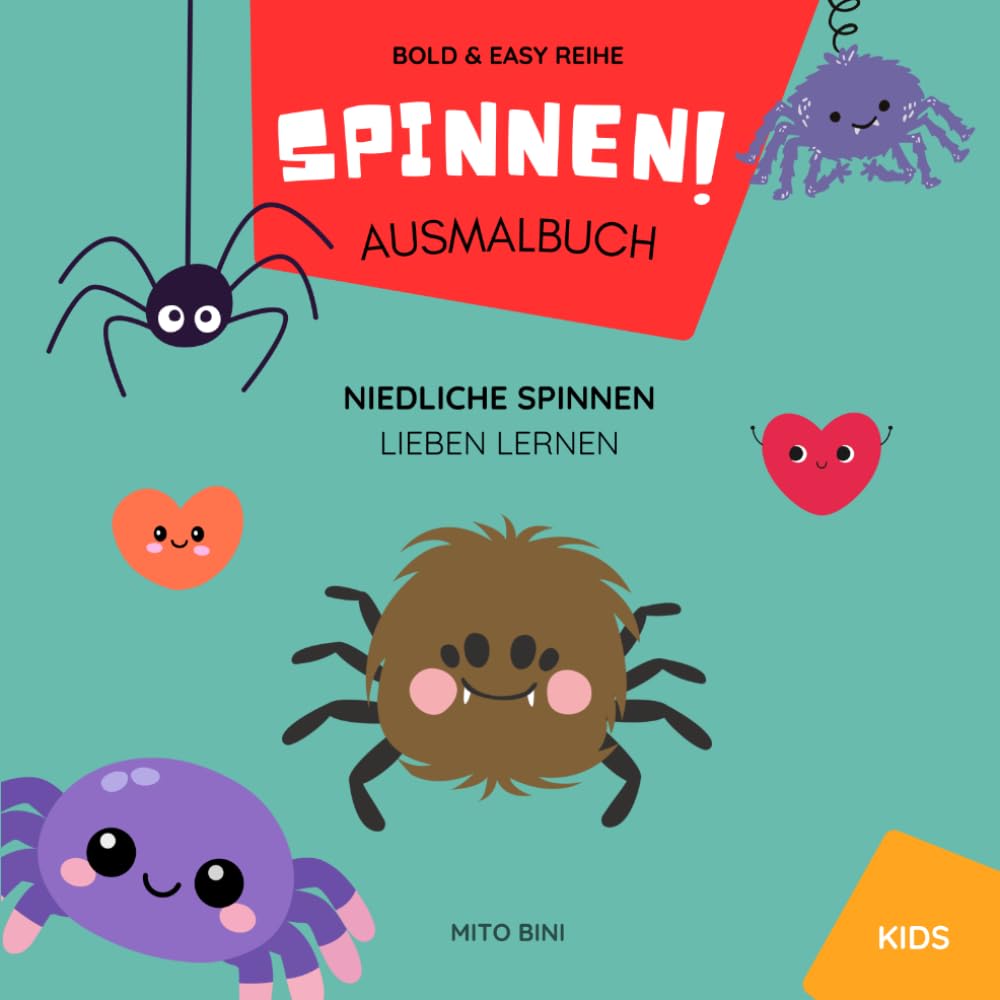 Spinnen Ausmalbuch für Kinder ab 3–8 Jahren – Niedliche Spinnen entdecken & lieben lernen: 40 süße Spinnen Bilder zum Ausmalen | Kreatives Malbuch für Jungen & Mädchen