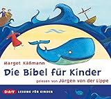  Die Bibel für Kinder: Ungekürzte Lesung mit Jürgen von der Lippe (2 CDs)