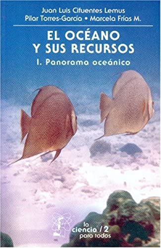 Portada de OcÉano y sus recursos, i. panorama oceÁnico, el