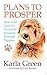 Plans to Prosper: How God Brought Financial Freedom Through Puppies