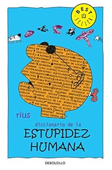 Diccionario De La Estupidez Humana/ Dictionary of Human Stupidity