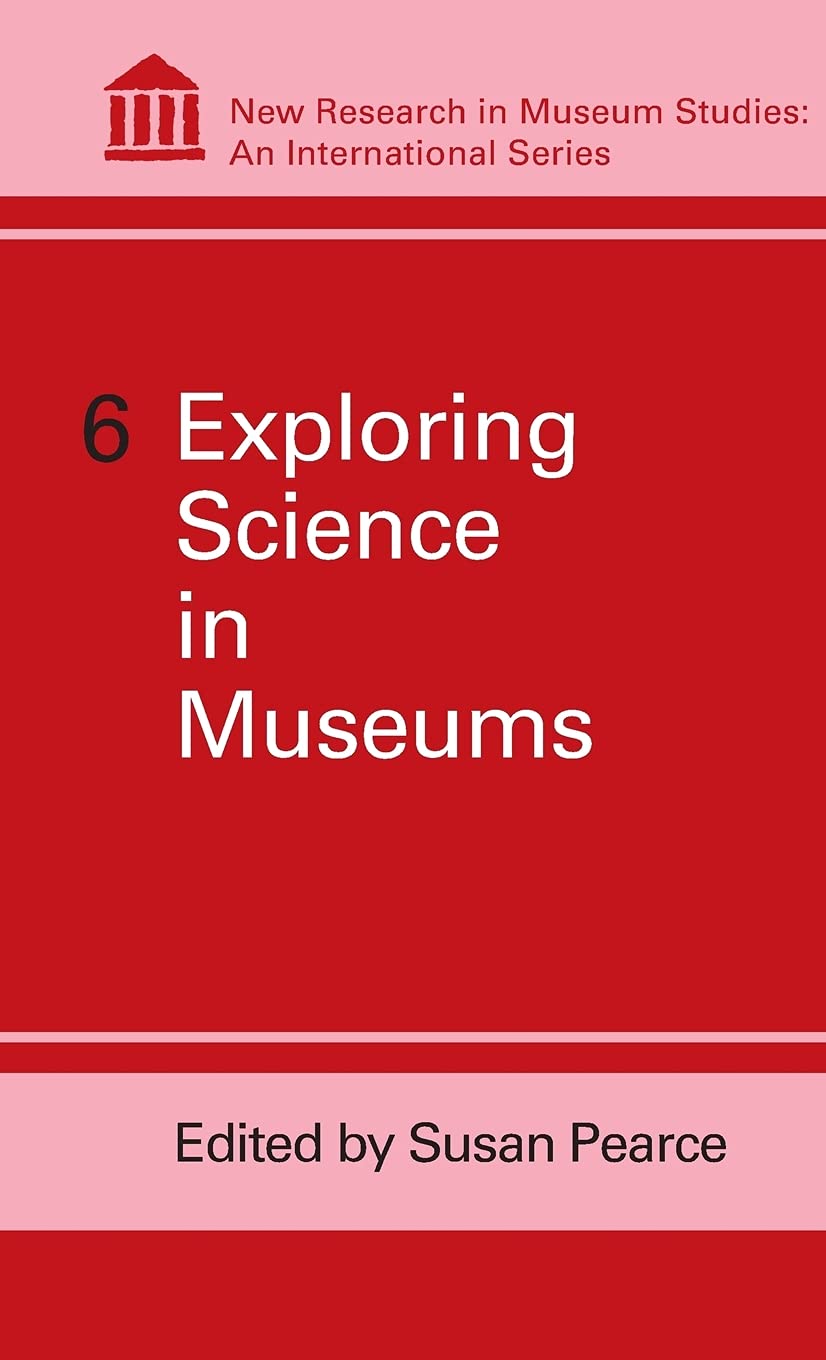 6 Exploring Science in Museums: v. 6 (New Research in Museum Studies)