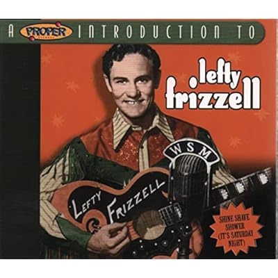 A Proper Introduction to Lefty Frizzell: Shine Shave Shower