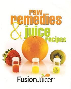 Paperback Raw Remedies & Juice Recipes for the Fusion Juicer Book