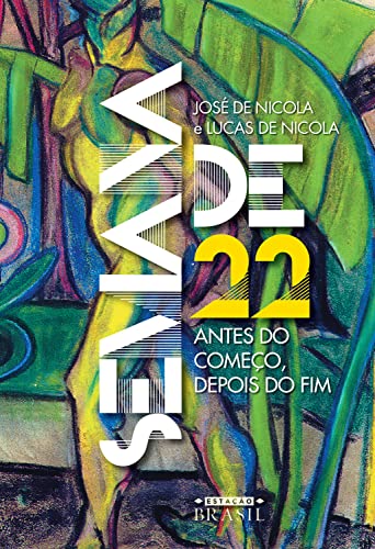 Semana de 22: Antes do começo, depois do fim