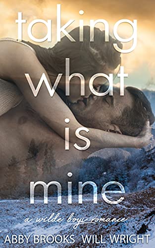 Taking What Is Mine (Wilde Boys)