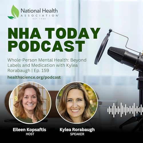 Whole-Person Mental Health: Beyond Labels and Medication with Kylea Rorabaugh | Ep. 159