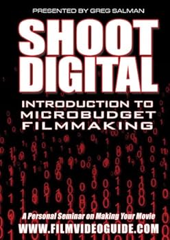 DVD Shoot Digital: Introduction to Microbudget Filmmaking Book