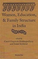 Women, Education, and Family Structure in India 0813385113 Book Cover