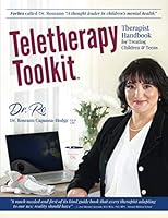 Teletherapy Toolkit : Therapist Handbook for Treating Children and Teens 1735794503 Book Cover