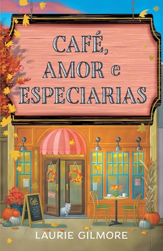 Café, amor e especiarias: Série Amores de Dream Harbor: 1