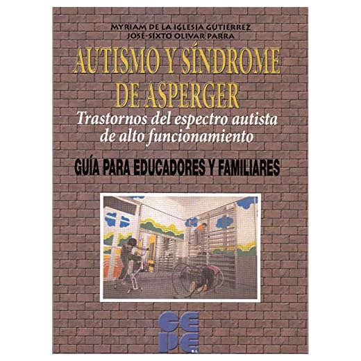 Autismo y Síndrome de Asperger. Trastornos del espectro autista de alto funcionamiento: Trastornos del espectro autista de alto funcionamiento: 22 (Educación especial y dificultades de aprendizaje)