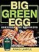 Big Green Egg Cookbook for Beginners: The Ultimate Guide to Master Your Big Green Egg with 100 Tasty Recipes
