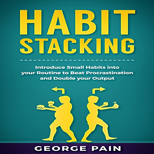 Habit Stacking - George Pain