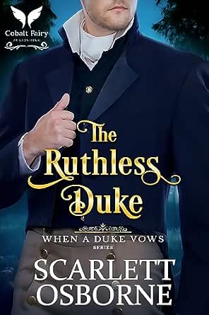 The Ruthless Duke: A Steamy Historical Regency Romance Novel (When A ...