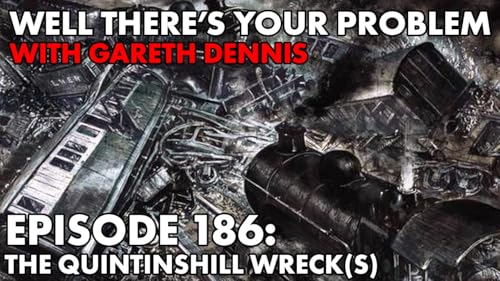 Episode 186: The Quintinshill Wreck(s)