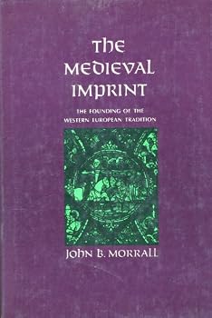 Hardcover The Medieval Imprint - The Founding Of The Western European Tradition Book