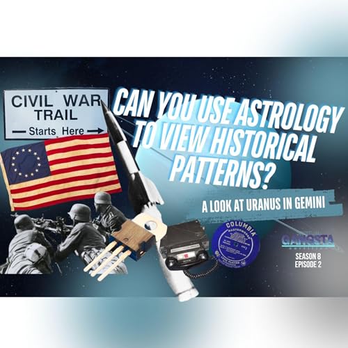 Episode 802: Can You Use Astrology to View Historical Patterns? | A Look at Uranus in Gemini