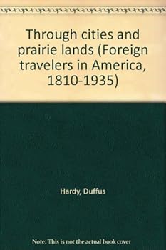 Hardcover Through Cities and Prairie Lands Book