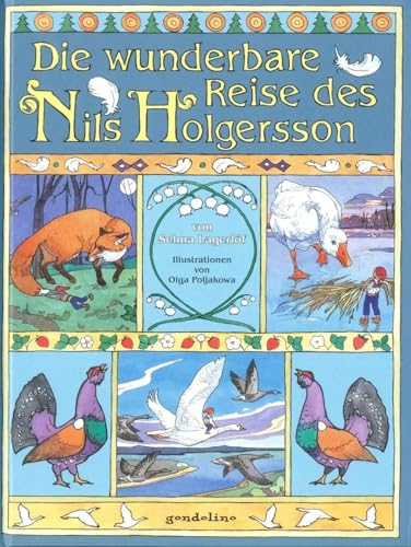 Die wunderbare Reise des Nils Holgersson: Erlebe den Bilderbuchklassiker zum Vorlesen für Kinder ab 4 Jahren