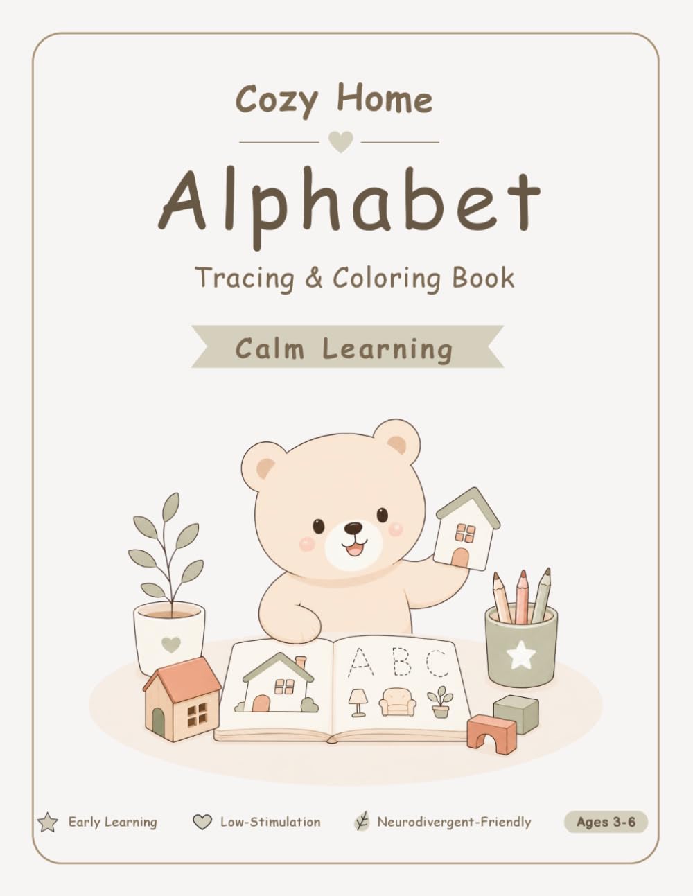 Cozy Home Alphabet Tracing & Coloring Book: Calm Learning for Little Hands