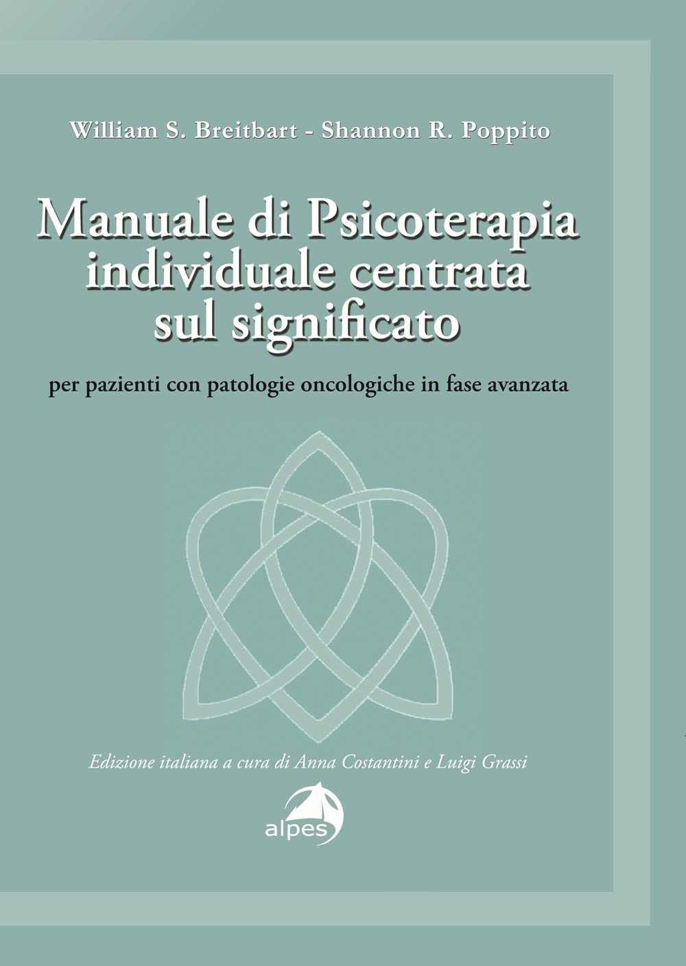 Manuale Di Psicoterapia Individuale Centrata Sul Significato. Per Pazienti Con Patologie Oncologiche In Fase Avanzata - 4