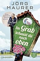 Im Grab schaust du nach oben 3651025187 Book Cover