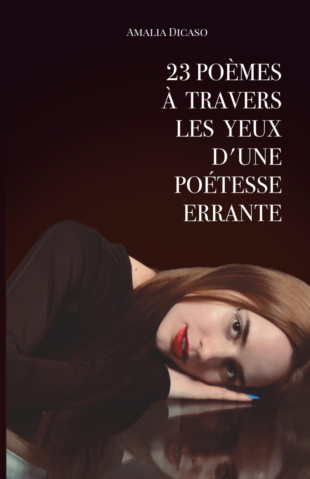 23 Poèmes à travers les yeux d'une poétesse errante: Volume 1