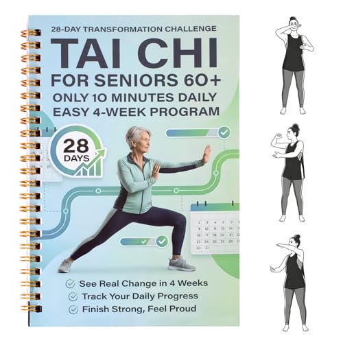 Tai Chi Walking for Seniors Spiral Bound 28 Day Morning Plan Tai Chi Book for Beginners 10 Min Routine with Very Clear Step by Step Traditional Chinese Health Techniques for Mobility Balance and Fall Prevention (No Video)