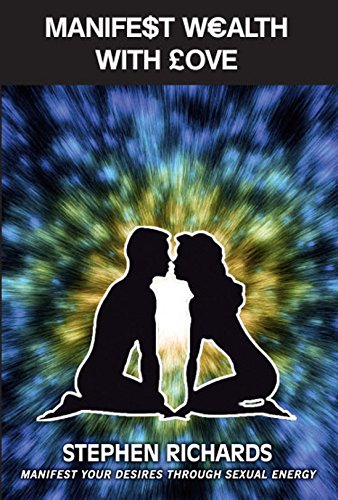 Manifest Wealth With Love (English Edition) - Richards, Stephen