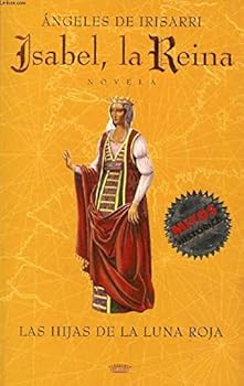 Isabel, la Reina: El sabor de las cerezas - Book #3 of the Isabel, la Reina