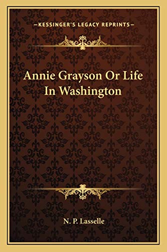 Annie Grayson Or Life In Washington