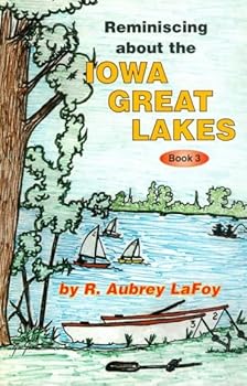 Paperback Reminiscing about the Iowa Great Lakes : book 3 Book