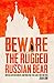 Produktbild Beware the Rugged Russian Bear: British Adventurers Confronting the Bolsheviks