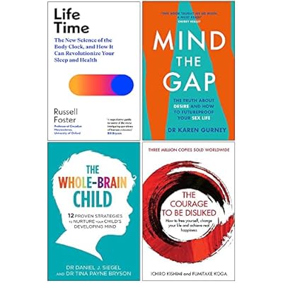 Life Time [Hardcover], Mind The Gap, The Whole-Brain Child, The Courage To Be Disliked 4 Books Collection Set
