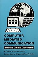 Computer Mediated Communication and the Online Classroom: Higher Education 188130311X Book Cover