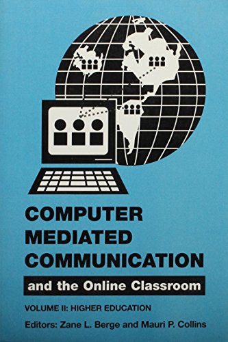 Computer Mediated Communication and the Online Classroom: Higher Education Vol 2
