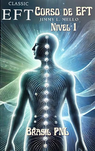 Curso de EFT Clássico: Fundamentos e Práticas Tradicionais