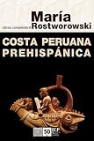 Costa peruana prehispánica (Spanish Edition)