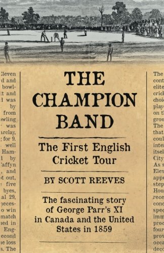 The Champion Band: The First English Cricket Tour