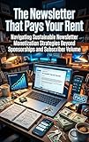 newsletter gratuite droit du travail  The Newsletter That Pays Your Rent: Navigating Sustainable Newsletter Monetization Strategies Beyond Sponsorships and Subscriber Volume (English Edition)