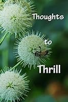 Thoughts to Thrill 1508851050 Book Cover