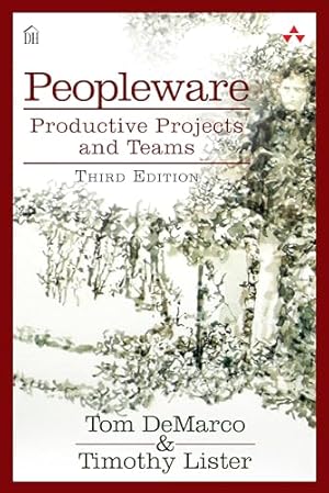 Peopleware: Productive Projects and Teams (3rd Edition)