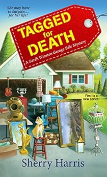Tagged for Death (A Sarah Winston Garage Sale Mystery Book 1) by [Sherry Harris]