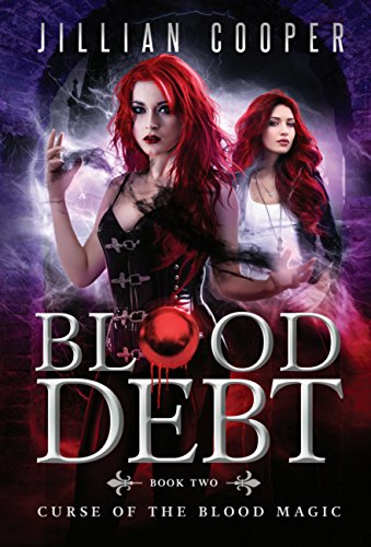 Blood Debt: An Urban Fantasy Novel (The Blood Cure Book 2)